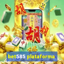 bet585 plataforma